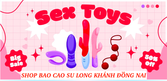 Shop bao cao su Nguyễn Du Long Khánh