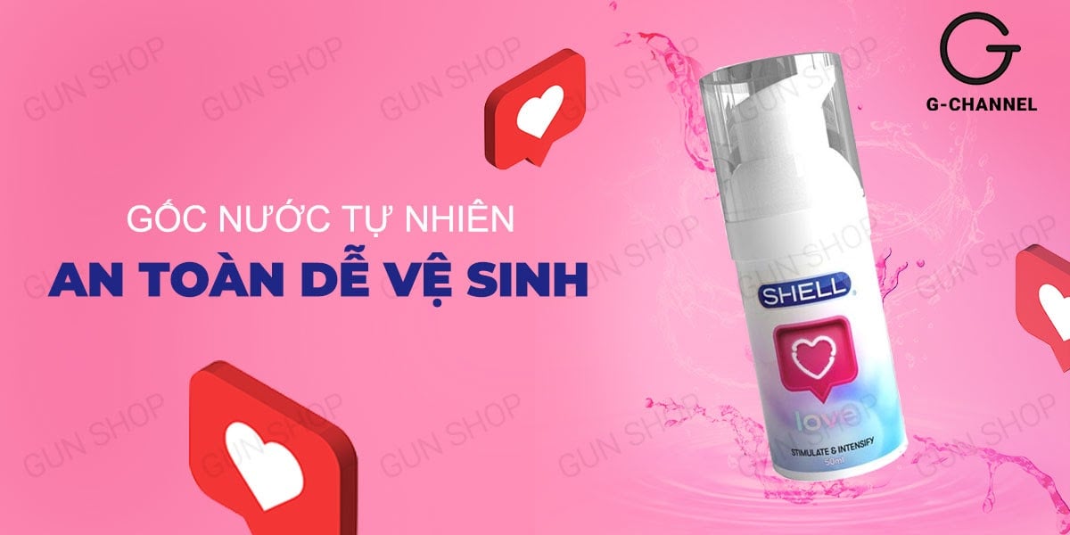 Sỉ Gel bôi trơn tăng khoái cảm nữ - Shell Love - Chai 50ml  hàng xách tay