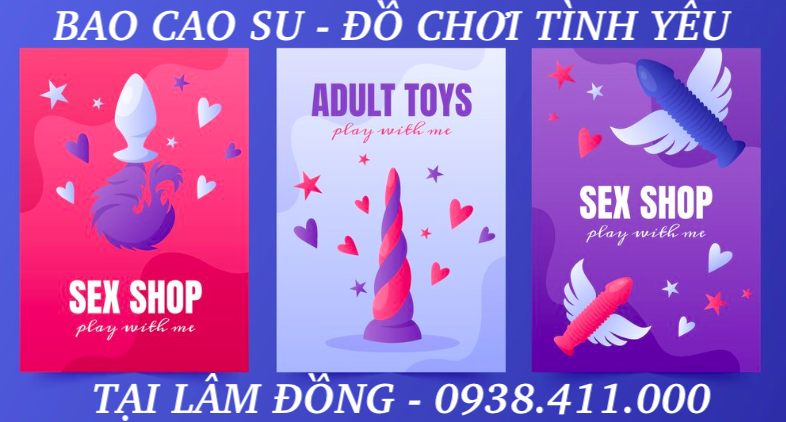 Shop Bao Cao Su Lâm Đồng đồ chơi người lớn sextoy giá rẻ gần đây