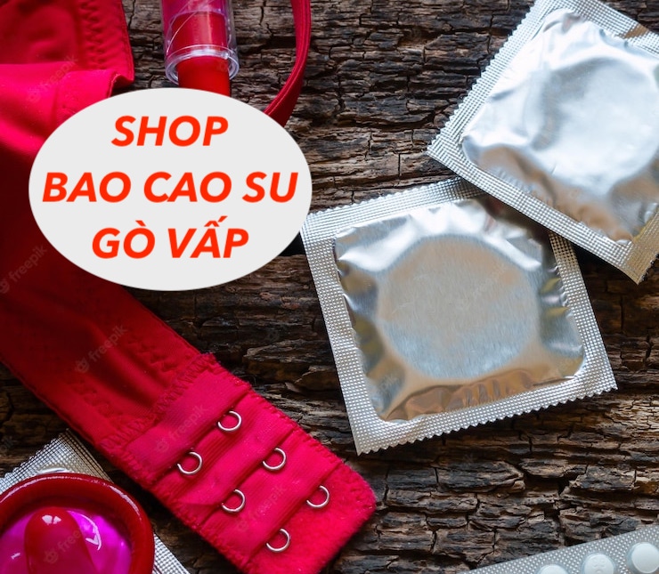 Shop bao cao su quận Gò Vấp BCS chính hãng giá rẻ uy tín