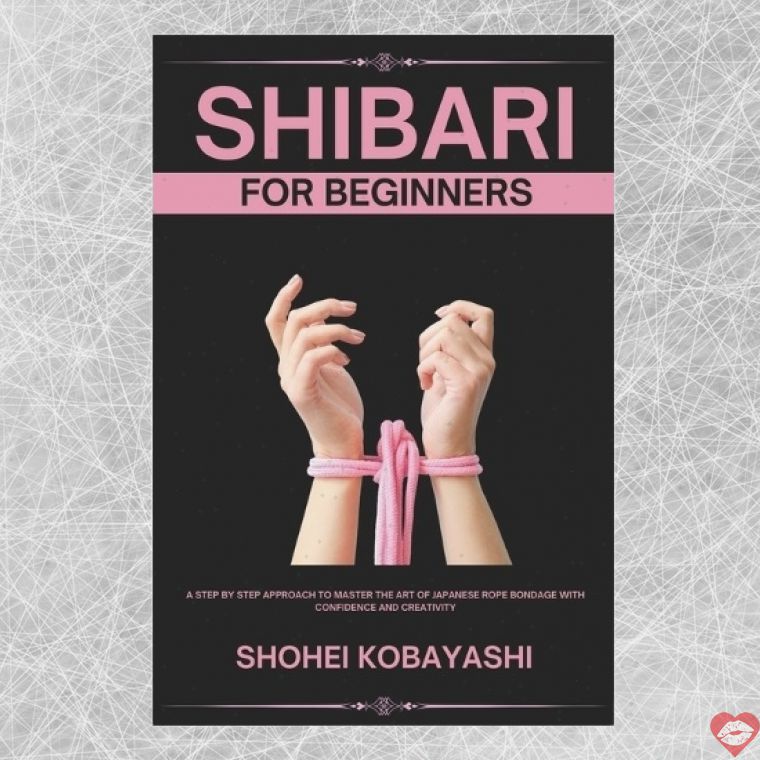 Shibari Hướng Dẫn Trói BDSM An Toàn Sáng Tạo